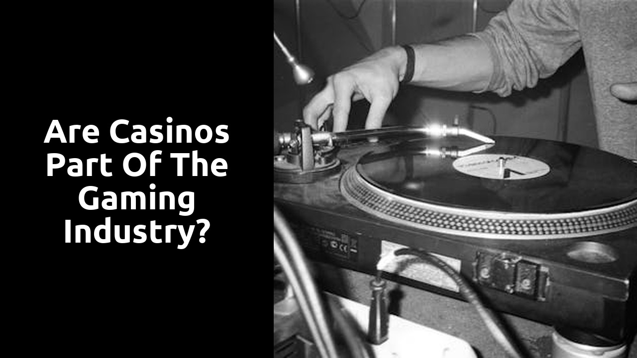 Are casinos part of the gaming industry?