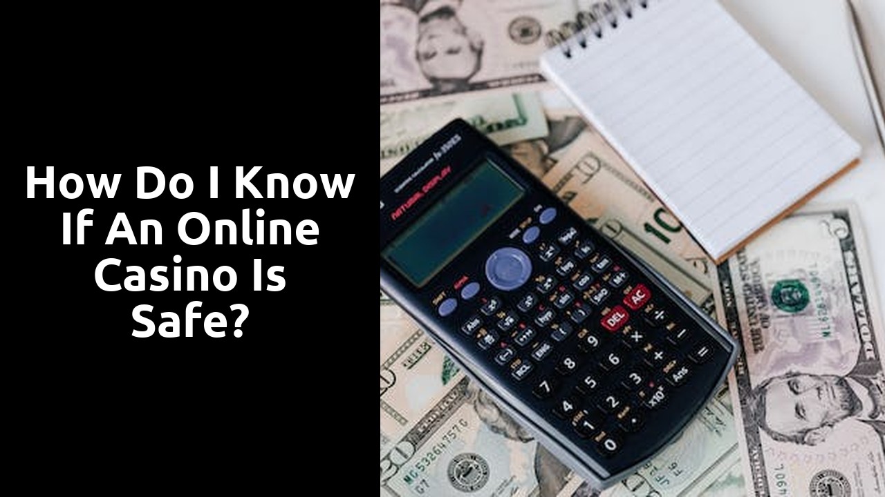 How do I know if an online casino is safe?