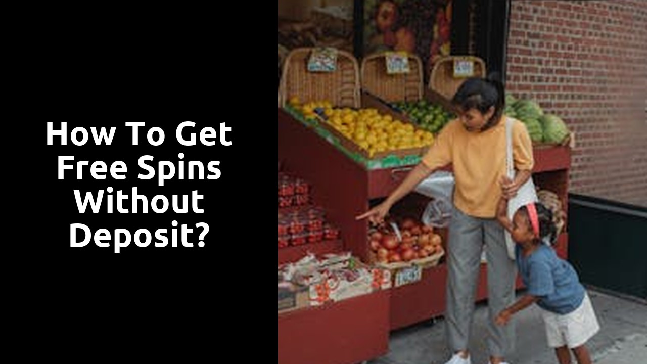 How to get free spins without deposit?